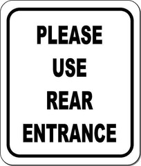 Please Use Rear Entrance BLACK Aluminum Composite Sign