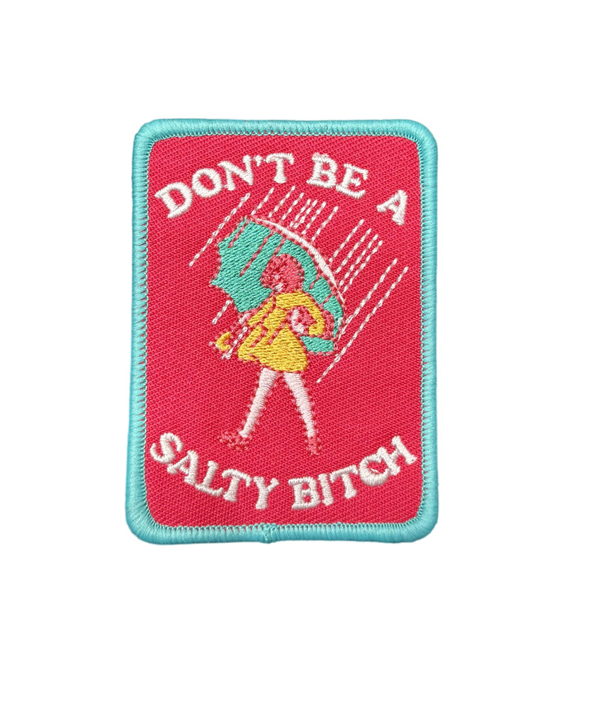Don’t Be a Salty Bitch Funny Patch, Iron On/Sew On