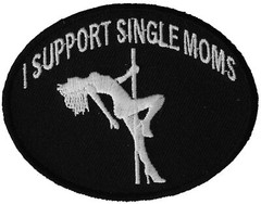 I Support Single Moms Funny Biker Naughty Iron on Patch- 3×2.25 inch – P3347