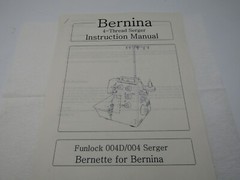 Bernina FUNLOCK 004 , 004D SERGER INSTRUCTION Book /OPERATING MANUAL free ship